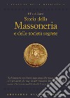 Storia della massoneria e delle società segrete libro