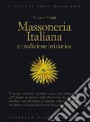 Massoneria italiana e tradizione iniziatica libro