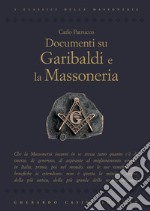 Documenti su Garibaldi e la massoneria libro