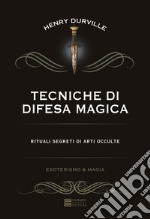 Tecniche di difesa magica libro