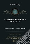Corso di filosofia occulta. Cabbala, tarocchi, magia e talismani libro di Levi Eliphas