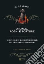 Ordalie, roghi e torture libro