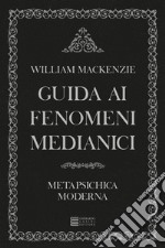 Guida ai fenomeni medianici libro