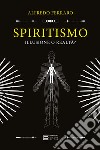 Spiritismo... illusione o realtà? libro di Ferraro Alfredo