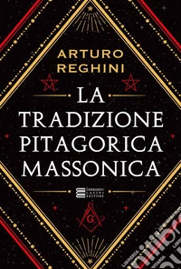 La tradizione pitagorica massonica libro