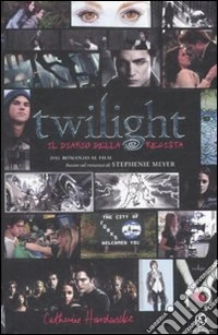 Twilight. Il diario della regista libro