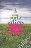 Sono stata Alice libro di Benjamin Melanie