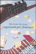 Regionale per Frascati libro