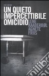 Un quieto, impercettibile omicidio libro