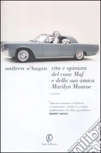 Vita e opinioni del cane Maf e della sua amica Marilyn Monroe libro