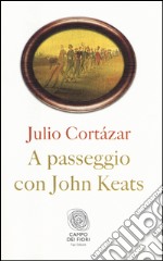 A passeggio con John Keats libro