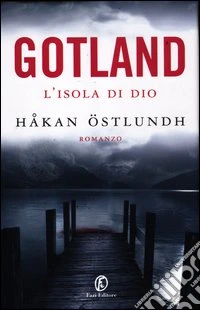 Gotland. L'isola di Dio libro