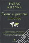 Come si governa il mondo libro di Khanna Parag