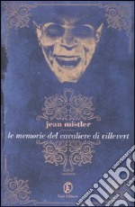 Le Memorie del cavaliere di Villevert libro