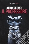 Il Professore libro di Katzenbach John