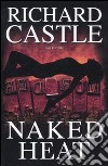 Naked heat libro di Castle Richard