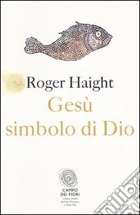 Gesù simbolo di Dio libro