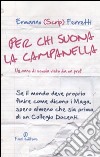 Per chi suona la campanella. Un anno di scuola visto da un prof libro