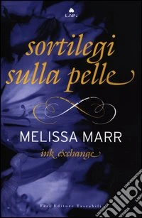 Ink exchange. Sortilegi sulla pelle