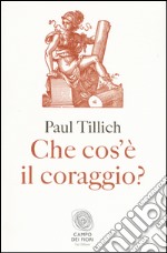 Che cos'è il coraggio libro