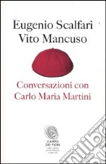 Conversazioni con Carlo Maria Martini libro