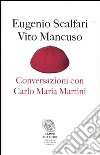 Conversazioni con Carlo Maria Martini libro