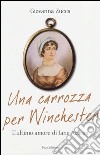 Una carrozza per Winchester. L'ultimo amore di Jane Austen libro di Zucca Giovanna