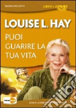 Puoi guarire la tua vita. DVD. Con libro libro