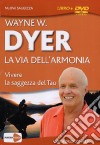 La via dell'armonia. Vivere la saggezza del tao. Con DVD libro