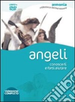 Angeli. Conoscerli e farsi aiutare. DVD. Con libro