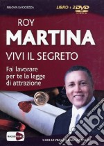 Vivi il segreto. Fai lavorare per te la legge di attrazione. Con 2 DVD libro