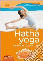 Hatha yoga. Facili esercizi per tutti. DVD