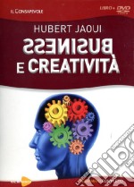 Business e creatività. Con DVD libro