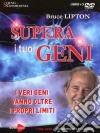 Supera i tuoi geni. I veri geni vanno oltre i propri limiti. DVD. Con libro libro