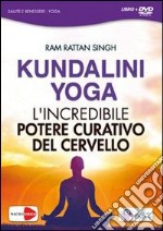 Kundalini yoga. L'incredibile potere curativo del cervello. Con DVD