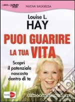 Puoi guarire la tua vita. DVD. Con libro libro