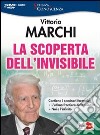 La scoperta dell'invisibile. DVD. Con libro libro