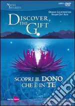 Discover the gift. Scopri il dono che è in te. DVD. Con libro