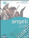 Angeli. Conoscerli e farsi aiutare. DVD. Con libro libro di Newcomb Jacky; Crichton Shirley