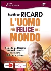 L'uomo più felice del mondo. DVD libro