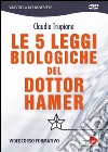 Le 5 leggi biologiche del dottor Hamer. DVD libro di Trupiano Claudio