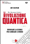 La rivoluzione quantica. Ediz. italiana e inglese. DVD-ROM libro