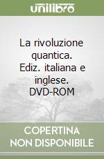 La rivoluzione quantica. Ediz. italiana e inglese. DVD-ROM