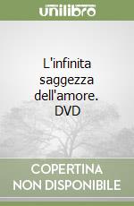 L'infinita saggezza dell'amore. DVD libro