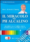 Il miracolo del pH alcalino. DVD libro