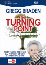 The turning point. La resilienza. DVD libro