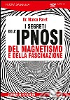 I segreti dell'ipnosi del magnetismo e della fascinazione. DVD. Con libro libro di Paret Marco