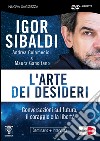 L'arte dei desideri. DVD. Con libro libro