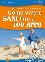 Come vivere sani fino a 100 anni. DVD libro