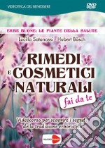 Rimedi e cosmetici naturali fai da te. DVD libro